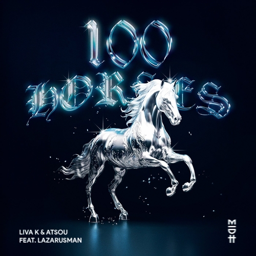Lazarusman & Liva K & atsou - 100 Horses [MIDH061A]